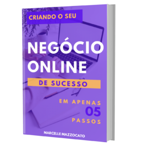 Ebook Criando o Seu Negocio Online de Sucesso em Apenas 5 Passos